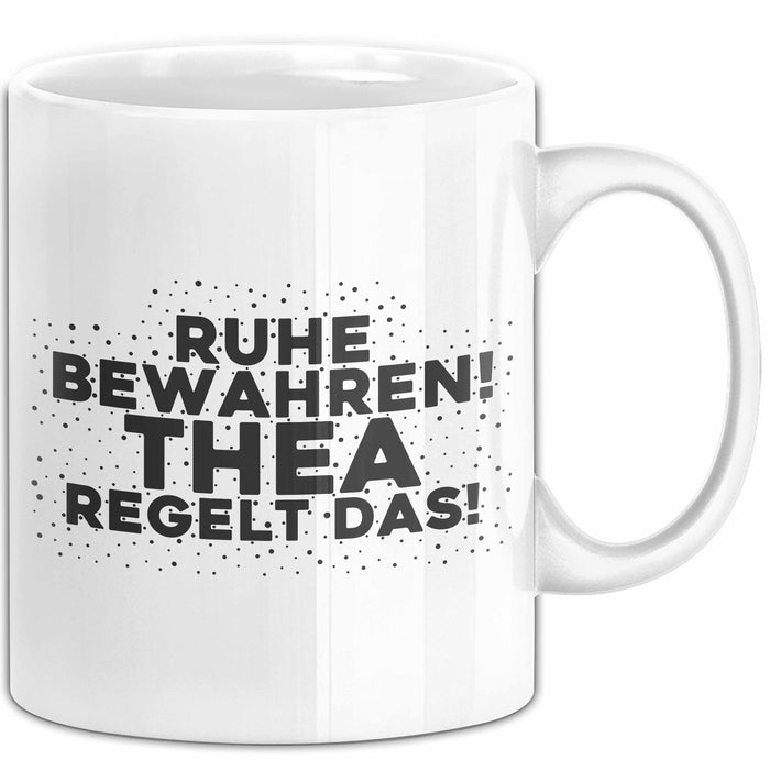 Thea Tasse Ruhe Bewahren! Thea Regelt Das! Geschenk