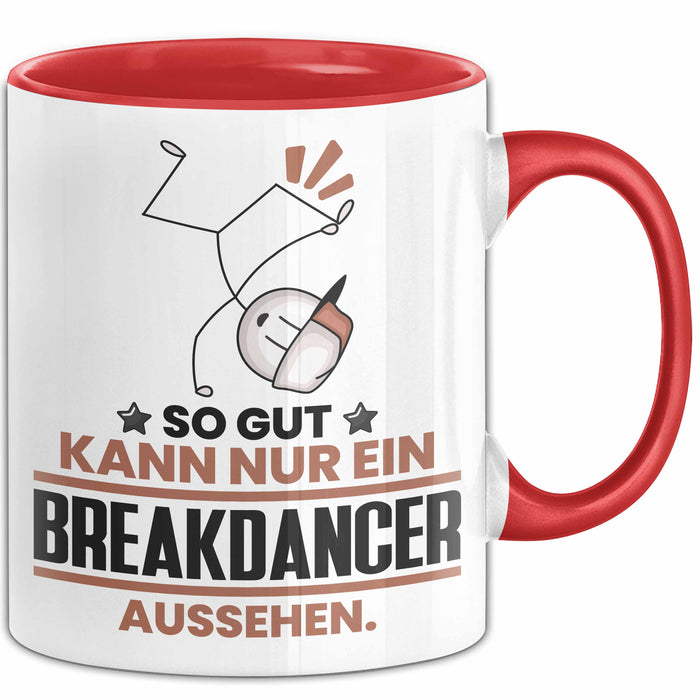 Breakdancer Geschenk Tasse So Gut Kann Nur Ein Breakdancer Aussehen Geschenkidee Kaffee-Becher Rot Trendation