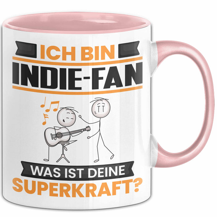 Indie-Fan Tasse Geschenk für Indie-Fan Geburtstag Lustiger Spruch Kaffee-Becher Was Ist Deine Superkraft Rosa Trendation