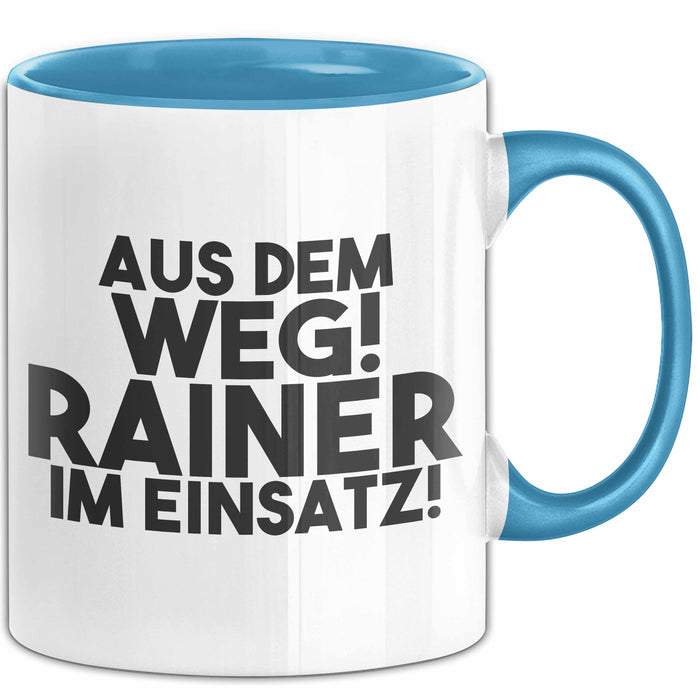 Rainer Tasse Aus Dem Weg! Rainer Im Einsatz! Geschenk