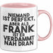 Frank Tasse Niemand Ist Perfekt, Aber Als Frank Ist Er Verdammt Nah Dran Rosa Trendation