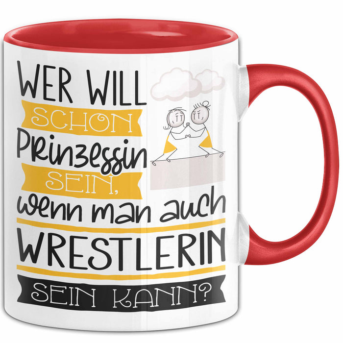 Wrestlerin Tasse Geschenk Spruch Wer Will Schon Prinzessin Sein Wenn Man Auch Wrestlerin Sein Kann Rot Trendation
