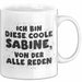 Sabine Tasse Ich Bin Diese Coole Sabine, Von Der Alle Reden Geschenk Weiß Trendation