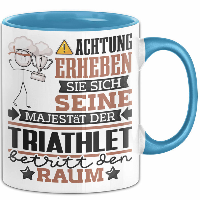 Triathlet Geschenk Tasse Lustiger Spruch Erheben Sie Sich Der Triathlet Betritt den Raum Blau Trendation