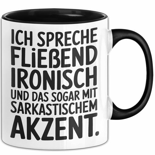 Sarkasmus Tasse Geschenk Ich Spreche Fliessend Ironisch Geschenkidee Geburtstag Kollege Trendation