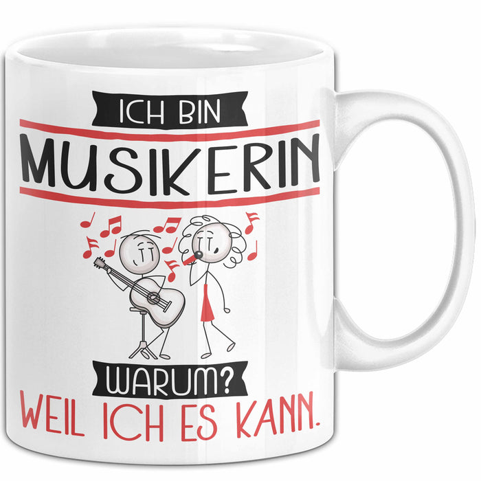 Musikerin Tasse Geschenk Ich Bin Musikerin Warum Weil Ich Es Kann Geschenkidee Geburtstag Weiß Trendation