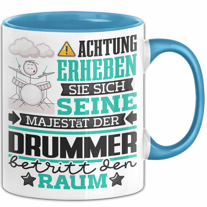 Drummer Geschenk Tasse Lustiger Spruch Erheben Sie Sich Der Drummer Betritt den Raum Blau Trendation