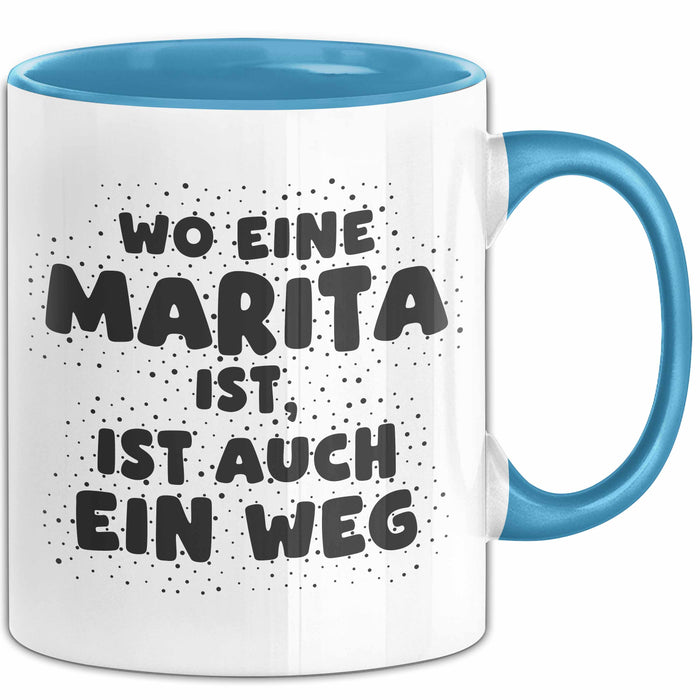 Marita Tasse Wo Eine Marita Ist, Ist Auch Ein Weg Geschenk