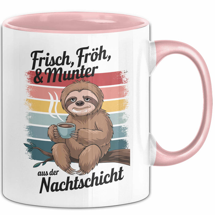 Krankenschwester Pflege Betreuung Tasse Geschenk Lustige Geschenkidee Spruch Frisch Froh & Munter Aus Der Nachtschicht Rosa Trendation