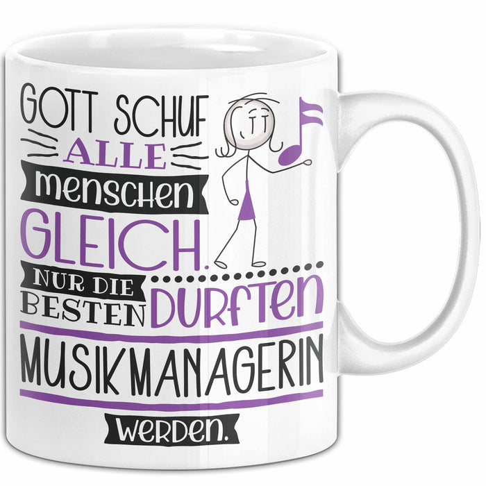 Musikmanagerin Geschenk Becher Tasse Gott Schuf Alle Menschen Gleich Nur Die Besten Durfeten Musikmanagerin Werden Geschenkidee Lustig Weiß Trendation