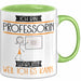 Professorin Tasse Geschenk Ich Bin Professorin Warum Weil Ich Es Kann Geschenkidee Geburtstag Grün Trendation
