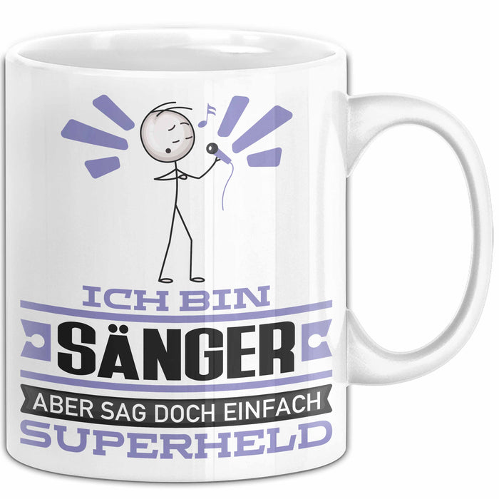 Sänger Geschenk Tasse Ich Bin Sänger Aber Sag Doch Einfach Superheld Lustige Geschenkdiee für Sänger Kaffee-Becher Weiß Trendation