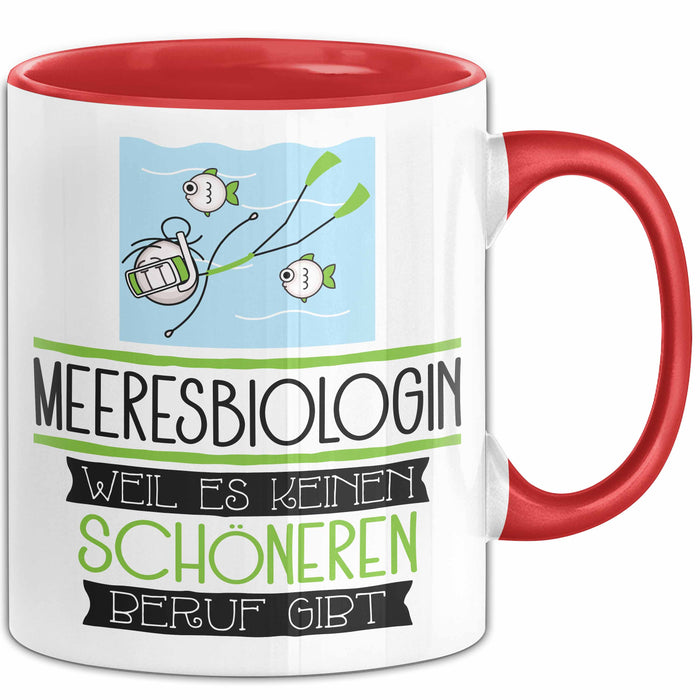 Meeresbiologin Weil Es Keinen Schöneren Beruf Gibt Tasse Geschenk für Eine Meeresbiologin Lustig Rot Trendation
