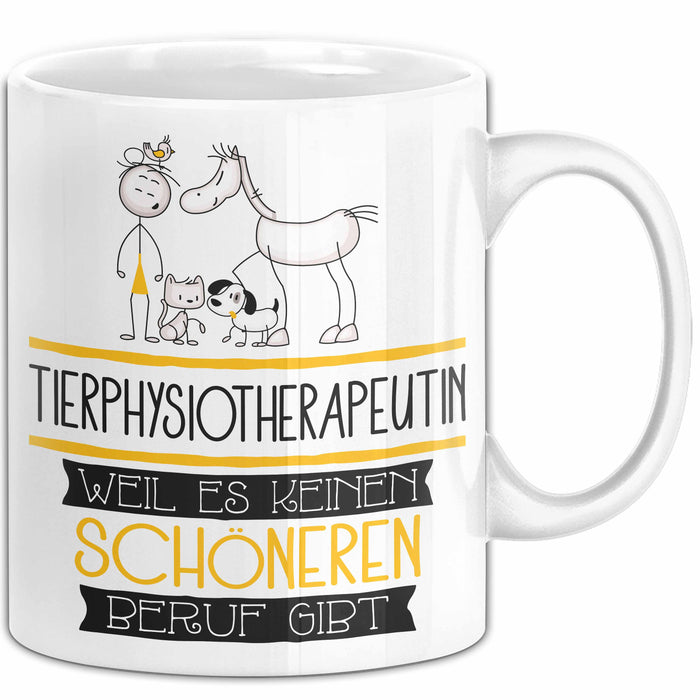 Tierphysiotherapeutin Weil Es Keinen Schöneren Beruf Gibt Tasse Geschenk für Eine Tierphysiotherapeutin Lustig Weiß Trendation