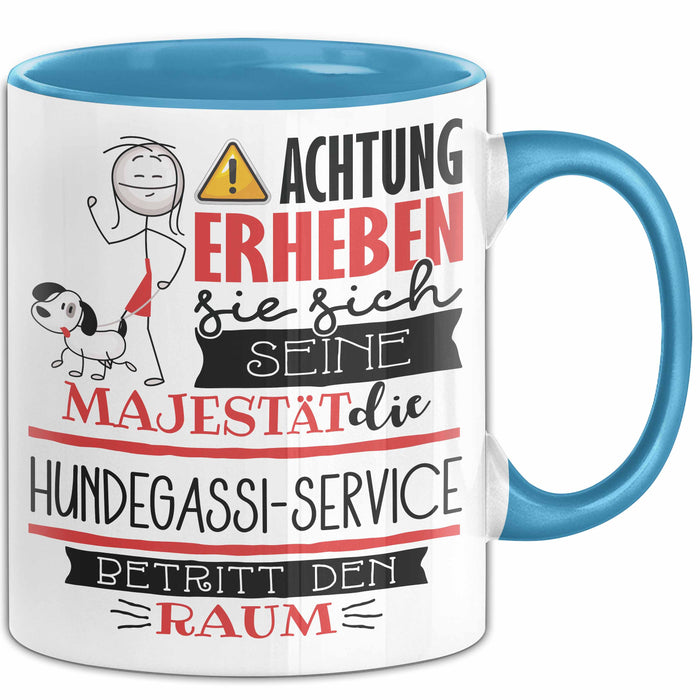 Hundegassi-Service Tasse Geschenk Lustiger Spruch Bitte Erheben Sie Sich Seine Majestät Die Hundegassi-Service Betritt Den Raum Blau Trendation