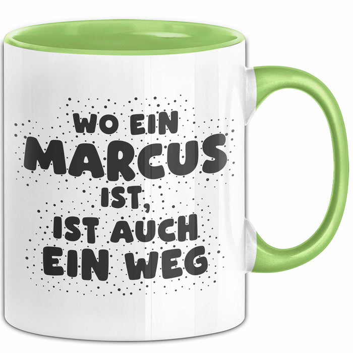 Marcus Tasse Wo Ein Marcus Ist, Ist Auch Ein Weg Geschenk
