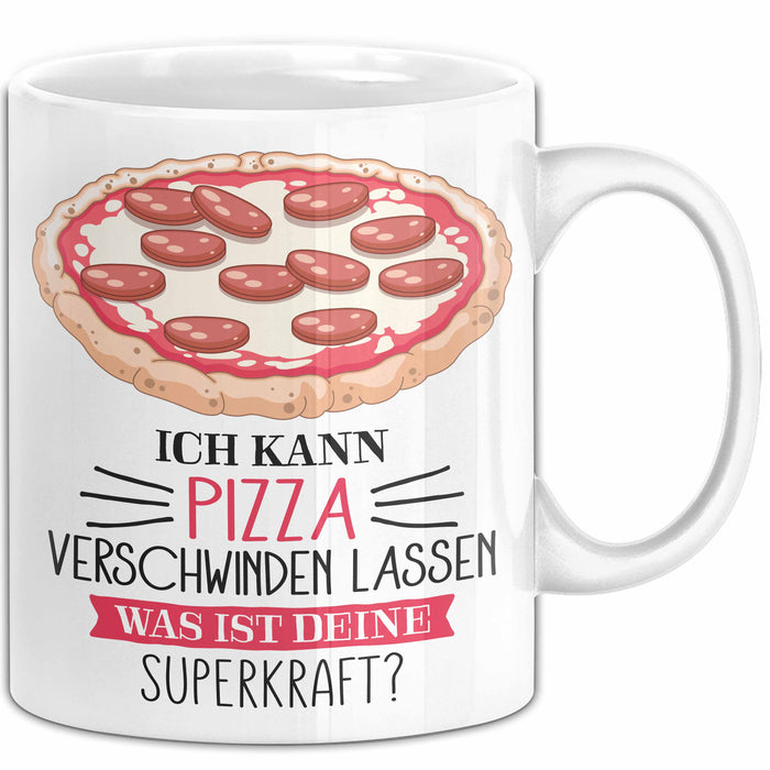 Pizza-Liebhaber Tasse Geschenk Ich Kann Pizza Verschwinden Lassen Was Ist Deine Superkraft Weiß Trendation