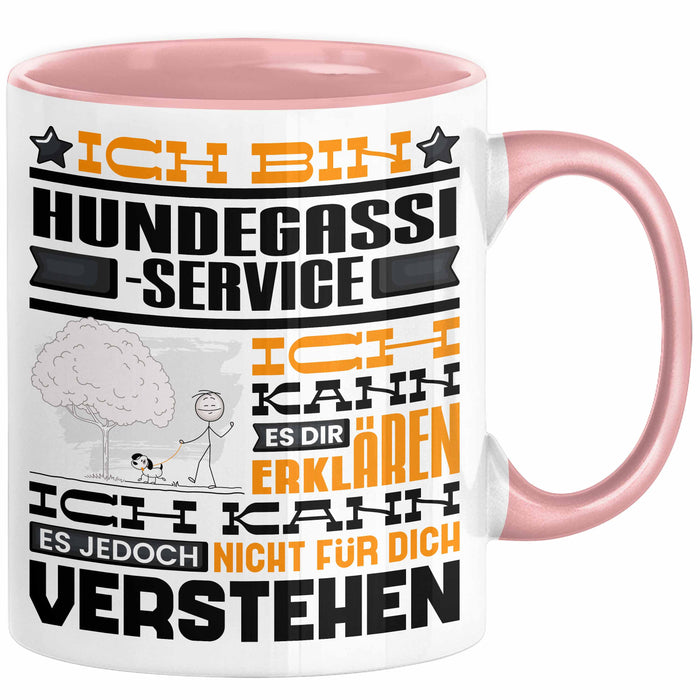 Hundegassi-Service Geschenk Kaffee-Tasse Geschenkidee für Hundegassi-Service Ich Bin Hundegassi-Service Ich Kann Es Dir Erklären Jedoch Nicht Für Dich Verstehen Spruch Lustig Rosa Trendation