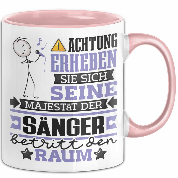 Sänger Geschenk Tasse Lustiger Spruch Erheben Sie Sich Der Sänger Betritt den Raum Rosa Trendation