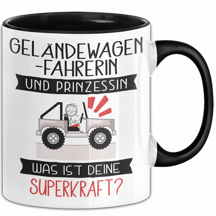 Geländewagenfahrerin Und Prinzessin Tasse Geschenk Für Eine Geländewagenfahrerin Geburtstag Was Ist Deine Superkraft Trendation