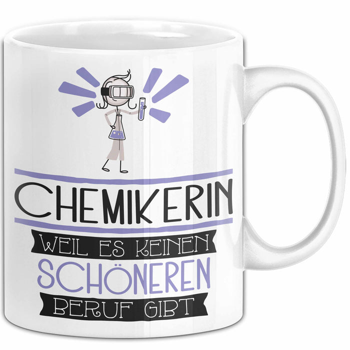 Chemikerin Weil Es Keinen Schöneren Beruf Gibt Tasse Geschenk für Eine Chemikerin Lustig Weiß Trendation