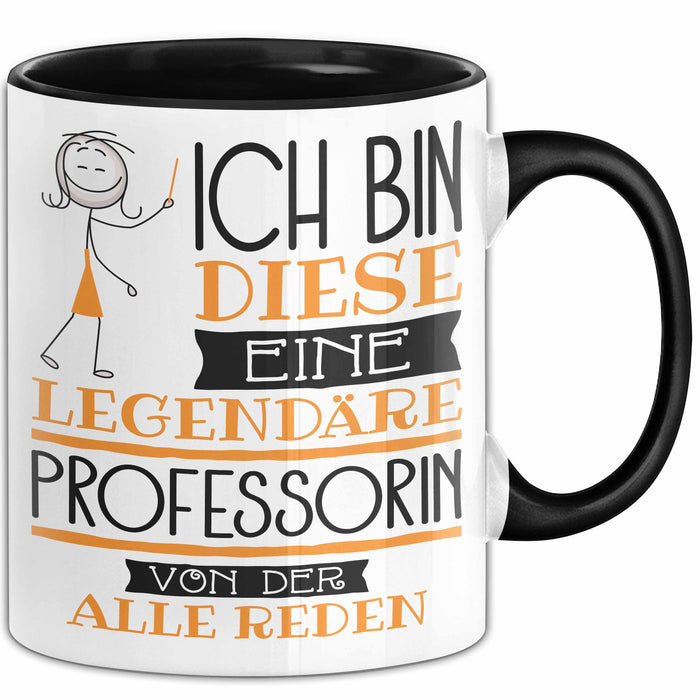 Professorin Tasse Geschenk Ich Bin Diese Eine Legendäre Professorin Von Der Alle Reden Geschenkidee Geburtstag Weihnachten Trendation