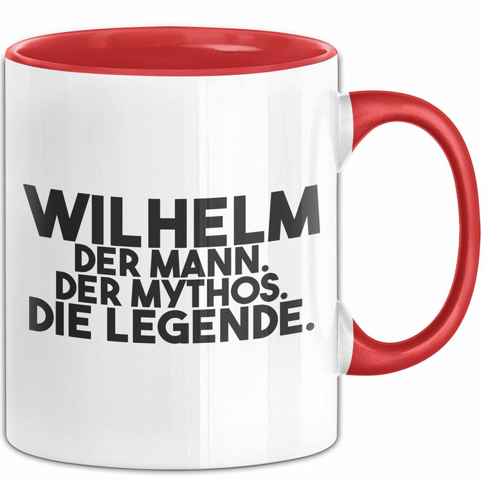 Wilhelm Tasse Wilhelm – Der Mann. Der Mythos. Die Legende. Geschenk