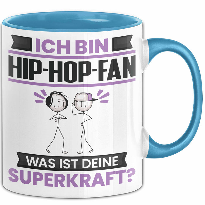 Hip-Hop-Fan Tasse Geschenk für Hip-Hop-Fan Geburtstag Lustiger Spruch Kaffee-Becher Was Ist Deine Superkraft Blau Trendation