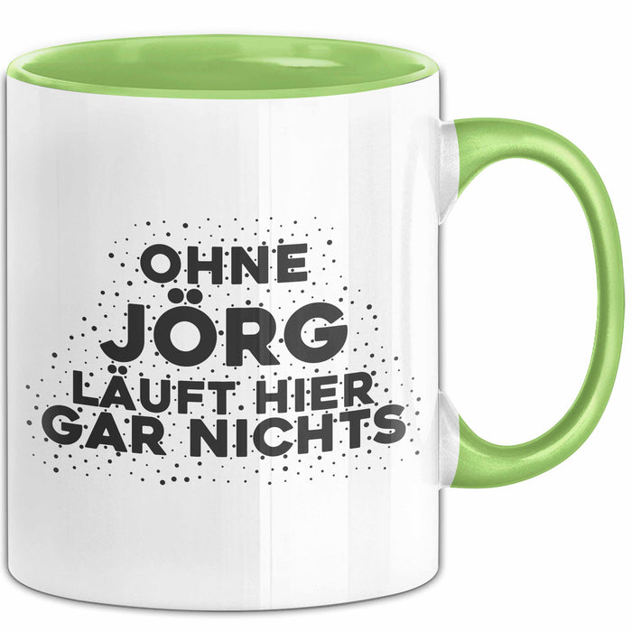 Joerg Tasse Ohne Joerg Laeuft Hier Gar Nichts Geschenk