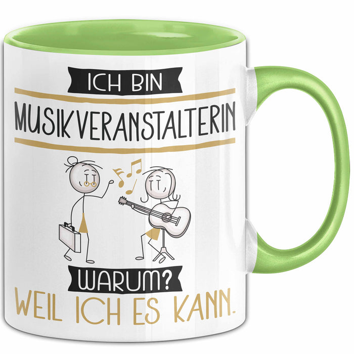 Musikveranstalterin Tasse Geschenk Ich Bin Musikveranstalterin Warum Weil Ich Es Kann Geschenkidee Geburtstag Grün Trendation