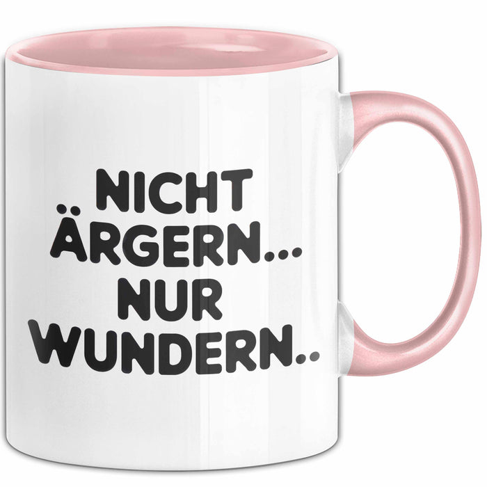 Sarkasmus Sarkastisch Tasse Geschenk Lustige Geschenkidee Spruch Nicht Ärgern Nur Wundern Rosa Trendation