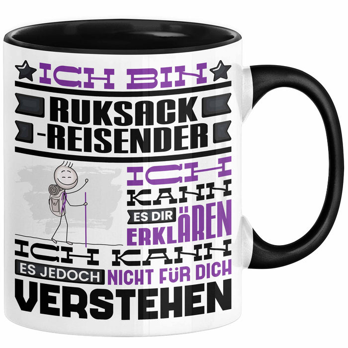 Rucksackreisender Geschenk Kaffee-Tasse Geschenkidee für Rucksackreisender Ich Bin Rucksackreisender Ich Kann Es Dir Erklären Jedoch Nicht Für Dich Verstehen Spruch Lustig Schwarz Trendation