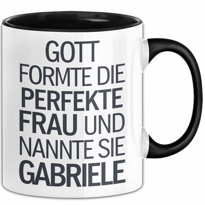 Gabriele Tasse Geschenk Gott Formte Die Perfekte Frau Gabriele Geschenkidee Schwarz Trendation