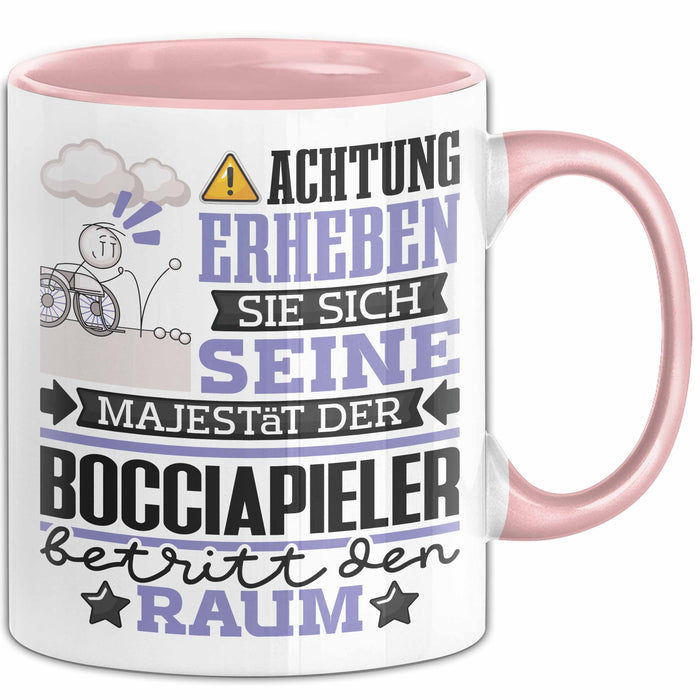 Bocciapieler Geschenk Tasse Lustiger Spruch Erheben Sie Sich Der Bocciapieler Betritt den Raum Rosa Trendation