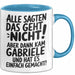 Gabriele Tasse Geschenk Alle Sagten Das Geht Nicht Aber Dann Kam Gabriele Und Hat Es Einfach Gemacht Geschenkidee Becher mit Name Blau Trendation