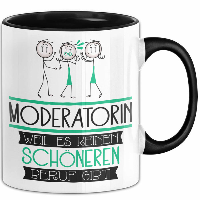Moderatorin Weil Es Keinen Schöneren Beruf Gibt Tasse Geschenk für Eine Moderatorin Lustig Trendation