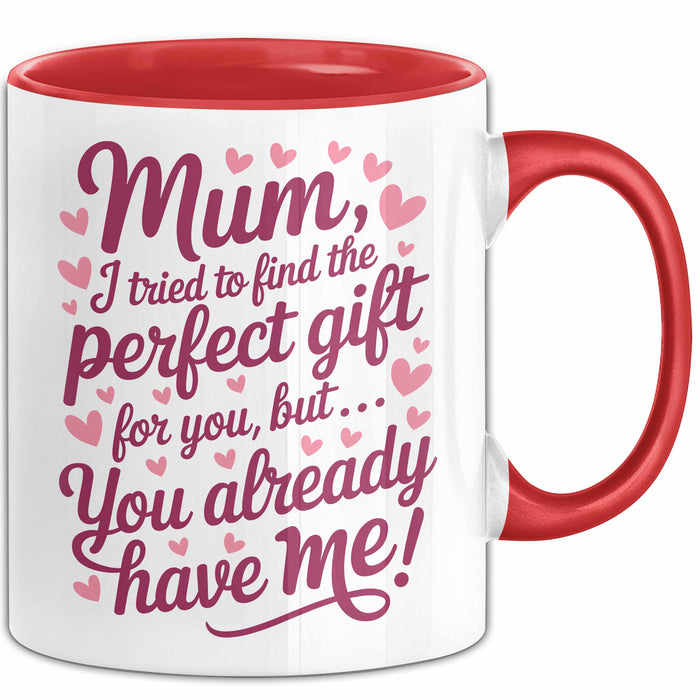 Mama Tasse Geschenk Mom I Tried Perfect Gift You Have Me Geschenkidee Muttertag Rot Trendation