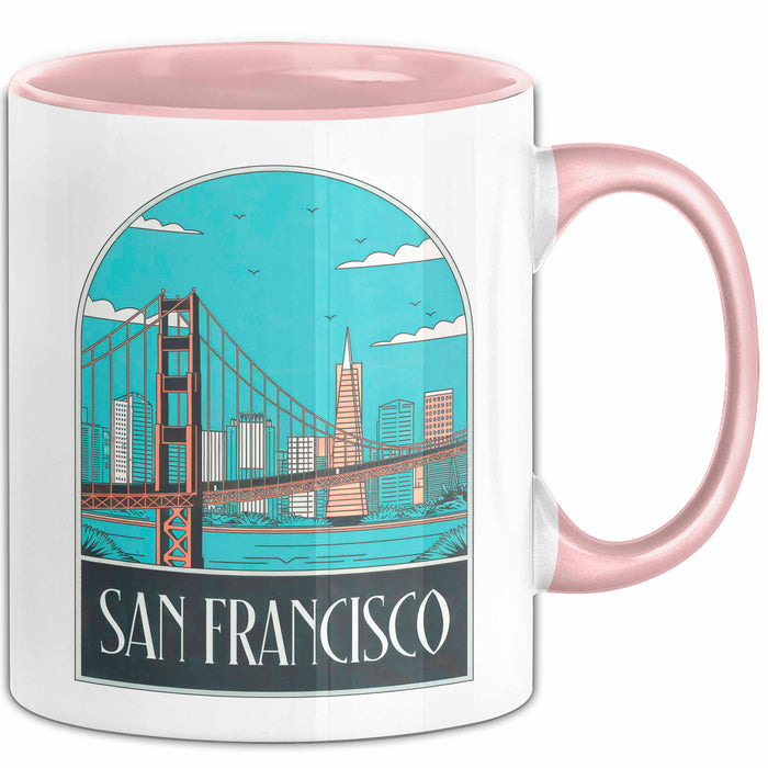 Francisco Kalifornien USA Tasse Geschenk Lustige Geschenkidee Spruch Rosa Trendation