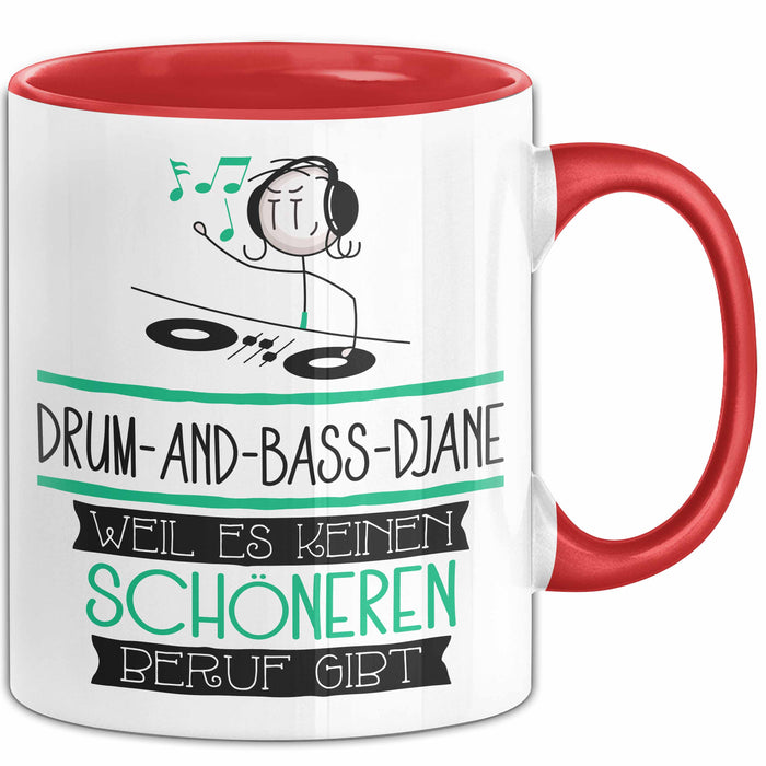 Drum-and-Bass-DJane Weil Es Keinen Schöneren Beruf Gibt Tasse Geschenk für Eine Drum-and-Bass-DJane Lustig Rot Trendation