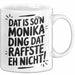 Monika Tasse Geschenk Dat Is So'n Monika Ding Dat Raffste Eh Nicht Geschenkidee Becher mit Name Weiß Trendation