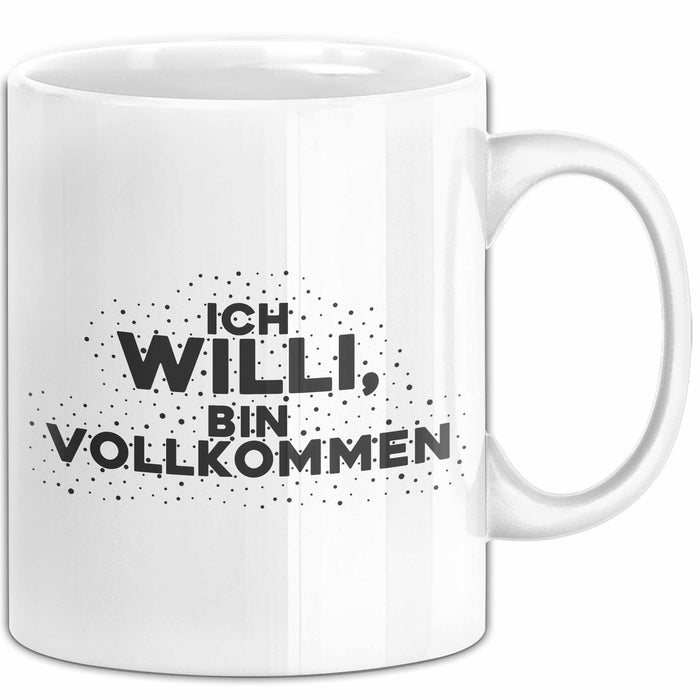 Willi Tasse Ich Willi, Bin Vollkommen Geschenk
