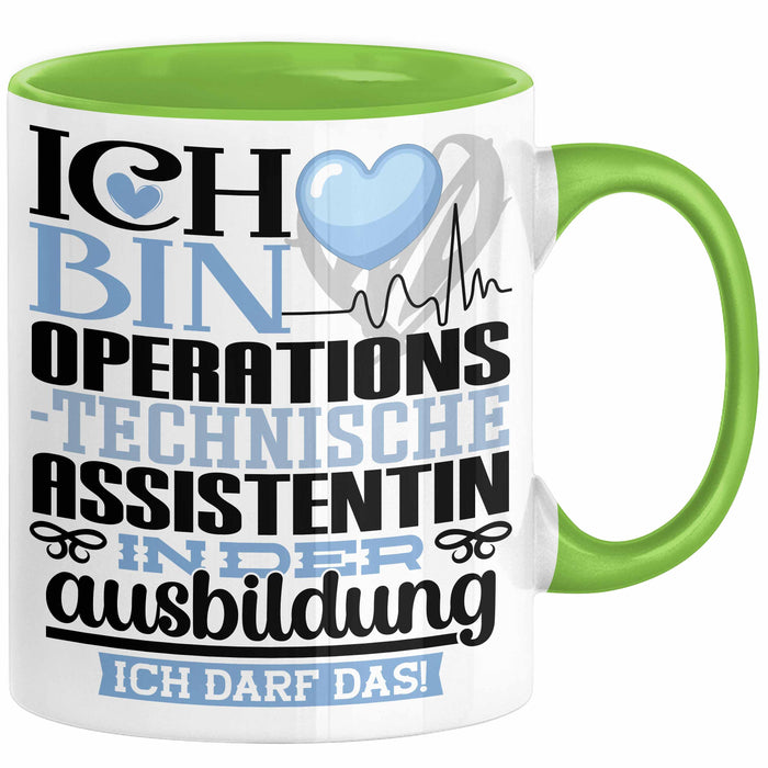Operationstechnische Assistentin Ausbildung Start Geschenk Tasse Ich Bin Operationstechnische Assistentin In Der Ausbildung Ich Darf Das Kaffee-Becher Geschenkidee Grün Trendation