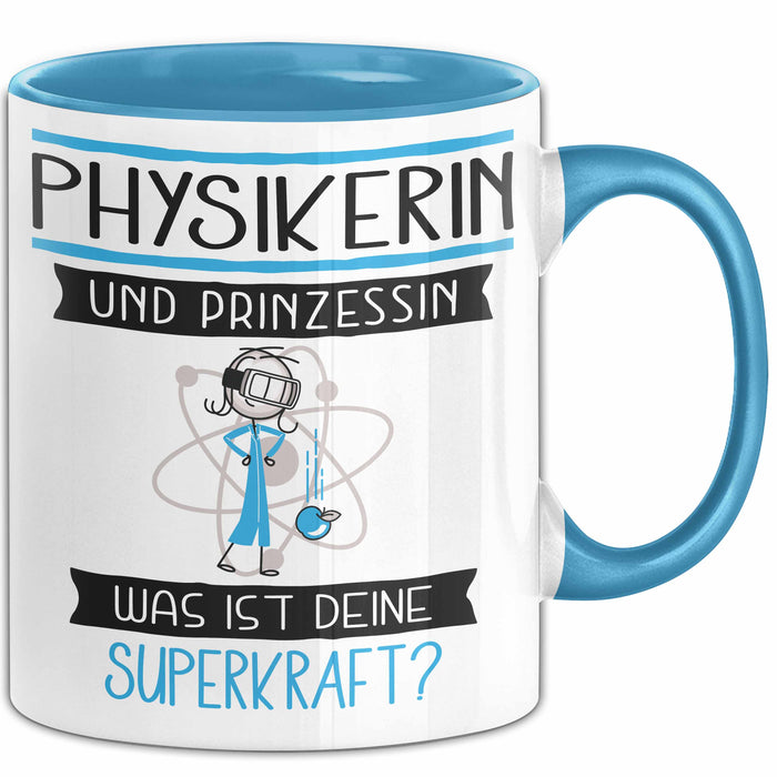 Physikerin Und Prinzessin Tasse Geschenk Für Eine Physikerin Geburtstag Was Ist Deine Superkraft Blau Trendation