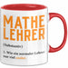 Mathematiklehrer Unterricht Tasse Geschenk Lustige Geschenkidee Spruch Mathe Lehrer Rot Trendation