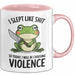 Frosch Tasse Geschenk I Slept Like Shit Choosing Violence Geschenkidee Lustig Rosa Trendation