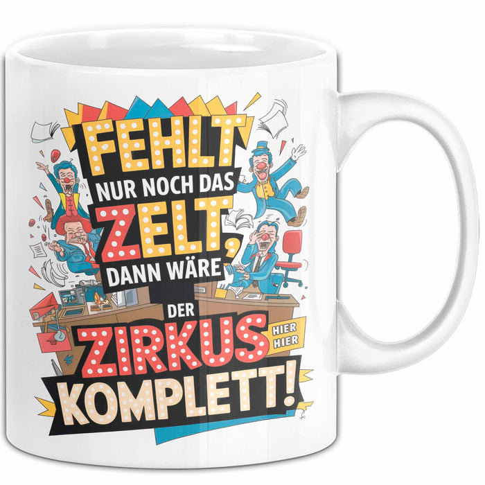 Bürokollege Tasse Geschenkidee Es Fehlt Nur Noch Das Zelt Weiß Trendation