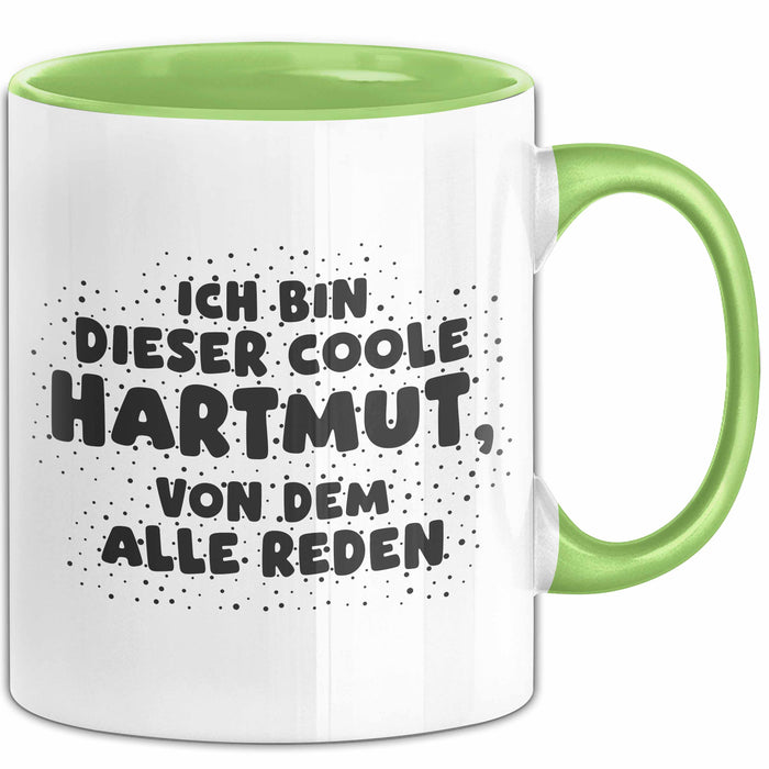 Hartmut Tasse Ich Bin Dieser Coole Hartmut, Von Dem Alle Reden Geschenk