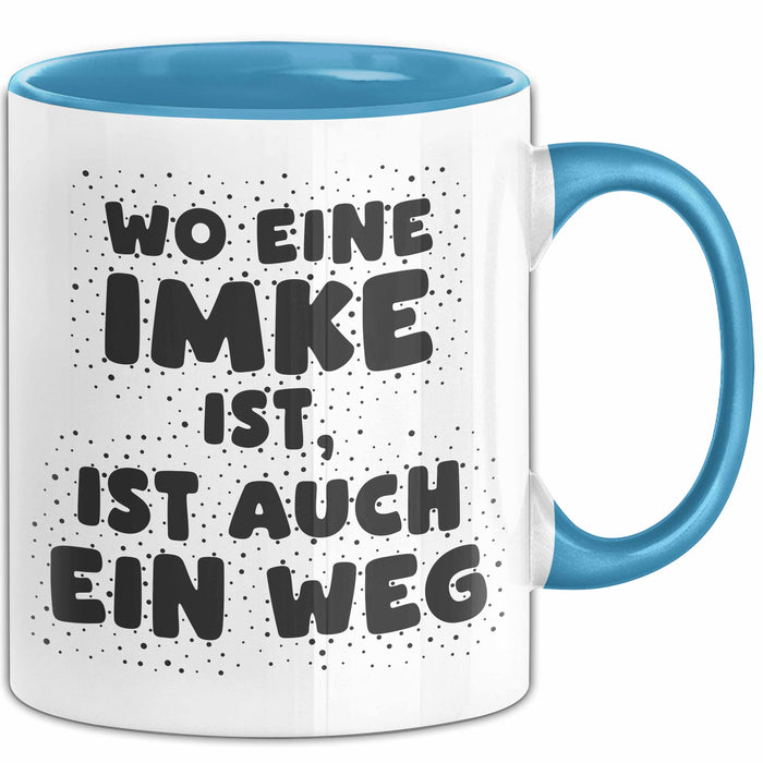 Imke Tasse Wo Eine Imke Ist, Ist Auch Ein Weg Geschenk