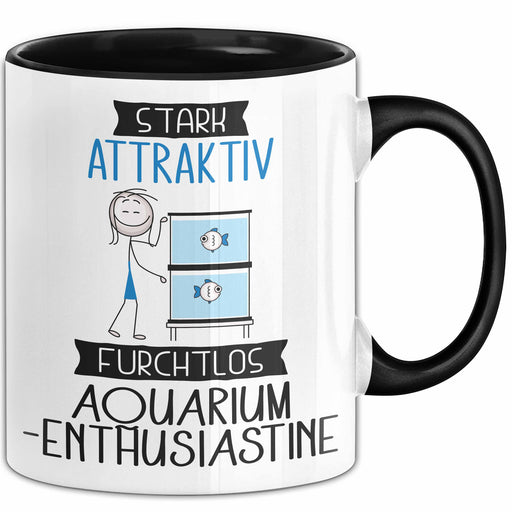 Aquarium-Enthusiastin Tasse Geschenk Becher Stark Attraktiv Furchtlos Aquarium-Enthusiastin Lustige Geschenkidee Trendation