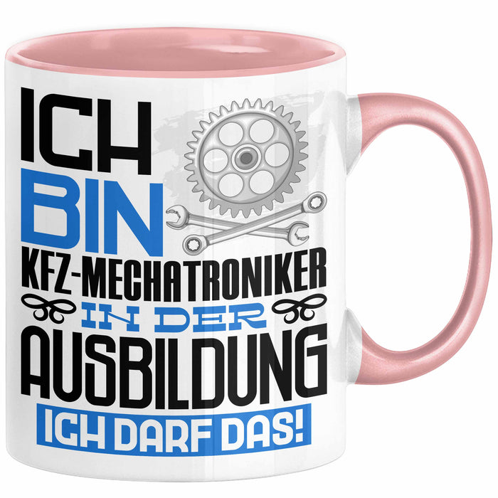 Kfz-Mechatroniker Ausbildung Tasse Geschenk Ich Bin Kfz-Mechatroniker In Der Ausbildung Ich Darf Das Geschenkidee Spruch Rosa Trendation
